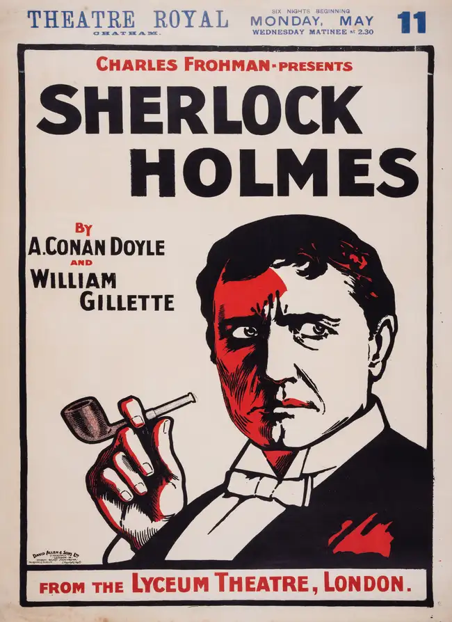 109 Doyle (Sir Arthur Conan).- Theatre Royal Chatham.- Two London theatre posters for Doyle and Gillette's Sherlock Holmes, lithograph posters printed in ...