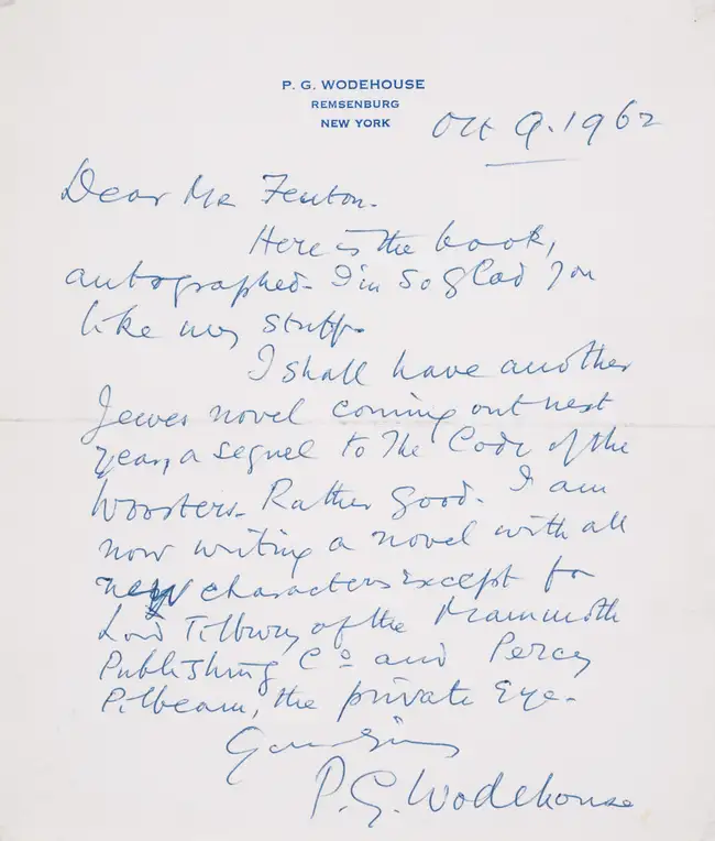 60 Wodehouse (Sir Pelham Grenville) Autograph Letter signed to Mr Fenton, 9th October 1962, "I shall have another Jeeves novel coming out next year, a se...