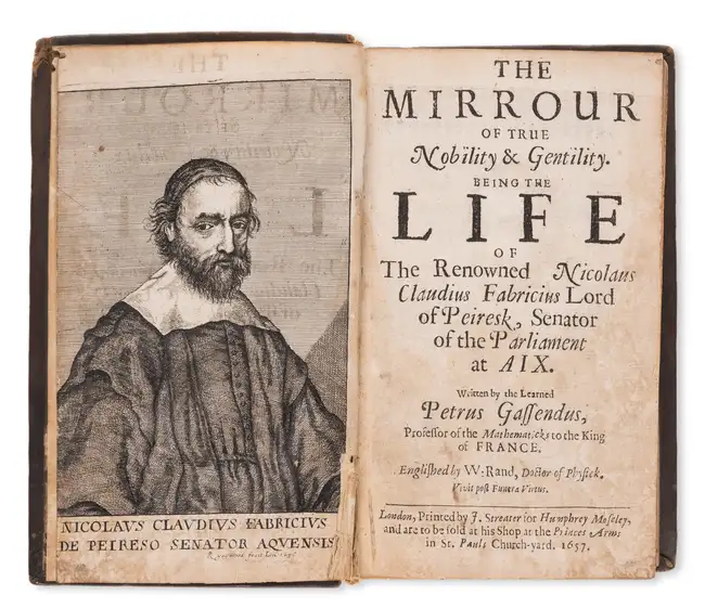 68 Gassendi (Pierre) The Mirrour of True Nobility &amp; Gentility. Being the Life of the Renowned Nicolaus Claudius Fabricius Lord of Peiresk, Senator of...