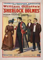109 Doyle (Sir Arthur Conan).- Theatre Royal Chatham.- Two London theatre posters for Doyle and Gillette's Sherlock Holmes, lithograph posters printed in ...