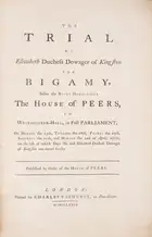 89 Trials.- Chudleigh (Elizabeth, Countess of Bristol) The Trial of Elizabeth Duchess Dowager of Kingston for Bigamy ..., for Charles Bathurst, 1776; and...