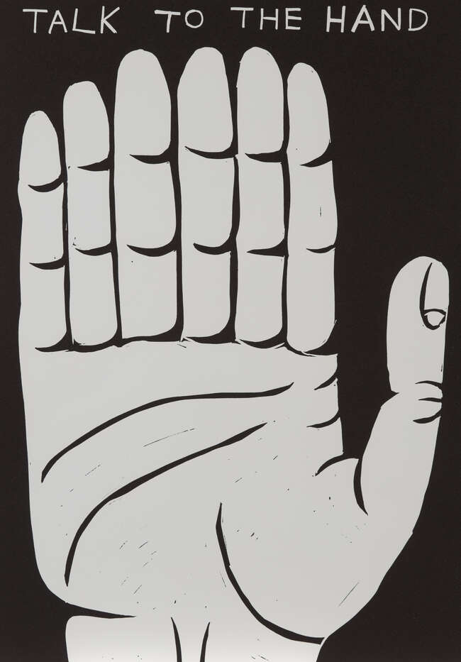 
	
		David Shrigley OBE, 
		British b.1968-
		 
		Talk to the Hand, 2021;
		 
		linocut on...