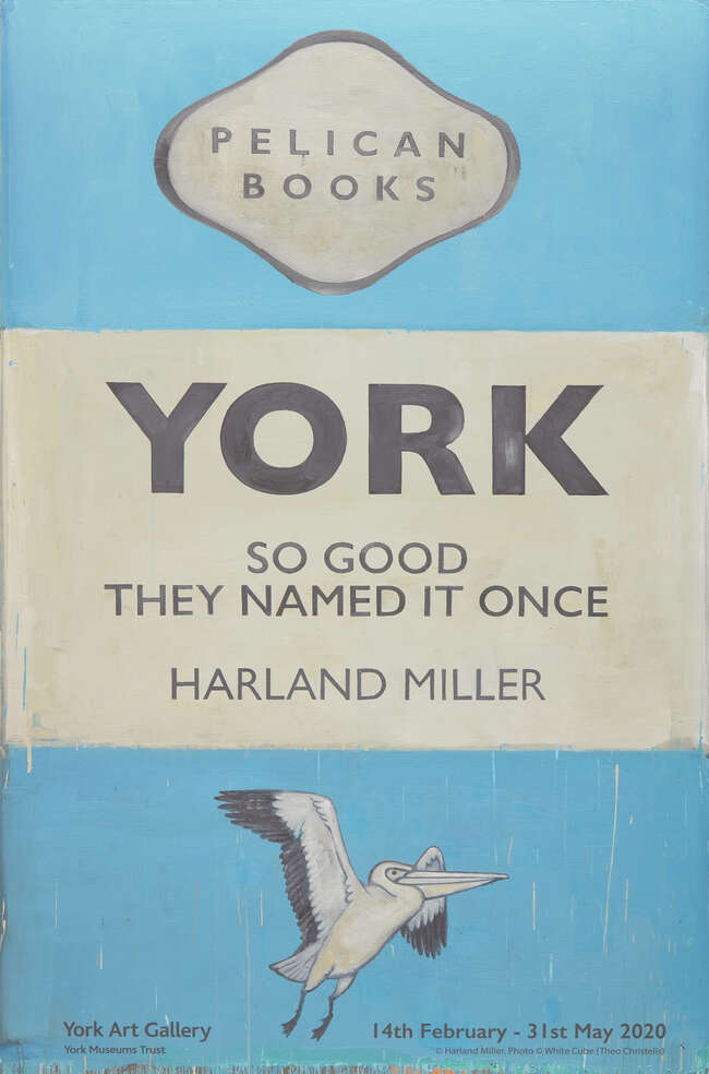 
	
		Harland Miller,
		British b.1964-
		 
		York, So Good They Named It Once, 2020;
		 
		
