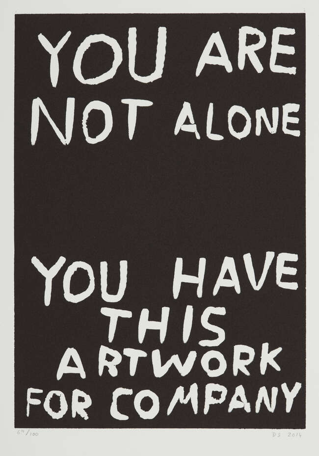 
	
		David Shrigley OBE,
		British b.1968-
		 
		Untitled & You Are Not Alone, 2014;
		 
		