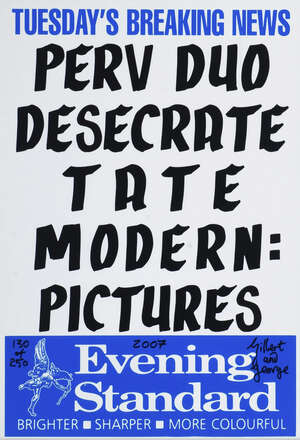 
	
		Gilbert & George,
		British b.1943 & 1942-
		 
		Perv Duo Desecrate Tate Modern:...