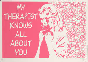 
	
		Pure Evil, 
		British b.1968-
		 
		My Therapist knows All About You (pink),...