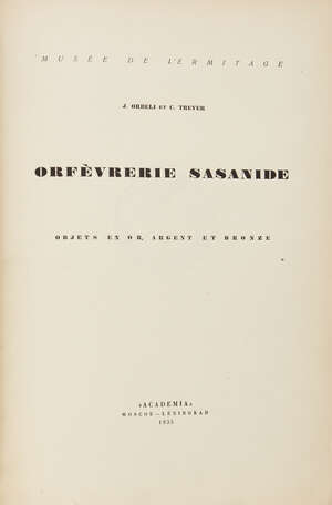 
	
		Orbeli, Iosif Abgarovich and Trever, Kamilla Vasilevna, Orfevrerie Sasanide: Objets en...
