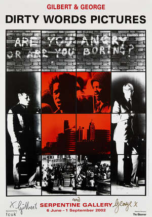 
	
		Gilbert & George, 
		British b.1943 & b.1942-
		 
		Dirty Words Pictures, 2002; 
		 
		