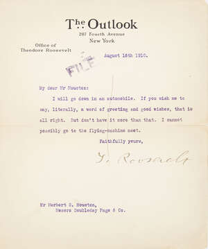 
	
		Roosevelt(Theodore, 1858-1919)Brief TLs Dear Mr. Houston; I will go down in an...