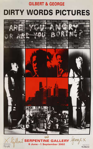 
	
		Gilbert & George, 
		British b.1943 & 1942- 
		 
		Dirty words pictures, 2002;
		 
		