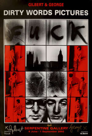
	
		Gilbert & George, 
		British b.1943 & 1942- 
		 
		Dirty Words Pictures, 2002;
		 
		