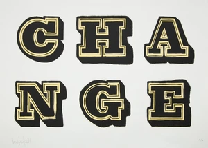 Ben Eine,&nbsp;British, b.1970-&nbsp;
Change, 2011;&nbsp;
screenprint in colours,&nbsp;signed in pencil and dated, and...