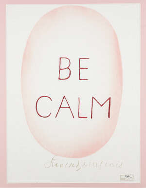 Louise Bourgeois, French 1911-2010, Be Calm, 2005; screenprint with embroidery on linen tea towel,...