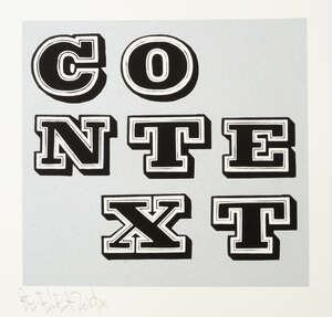 
	
		Ben Eine,
		British b.1970-
		 
		Untitled (Context), 2019;
		 
		screenprint in colours...