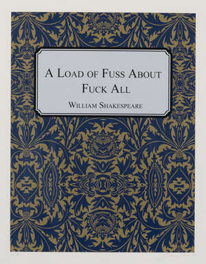 
	
		The Connor Brothers, 
		British b.1968-
		 
		A Load of Fuss about Fuck All,...