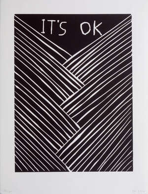 
	
		David Shrigley, 
		British b.1968- 
		 
		Its OK,2015; 
		 
		screenprint on wove,...