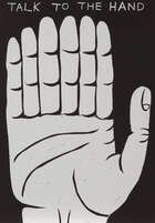 
	
		David Shrigley OBE, 
		British b.1968-
		 
		Talk to the Hand, 2021;
		 
		linocut on...