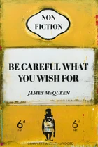 James McQueen, British, b.1977- 
Be careful what you wish for, 2022; 
mixed media on heavy wove...