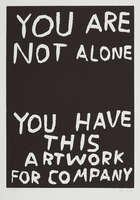 
	
		David Shrigley OBE,
		British b.1968-
		 
		Untitled & You Are Not Alone, 2014;
		 
		