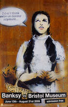 
	
		Banksy, 
		British 1974- 
		 
		Banksy vs. Bristol Museum, 2009; 
		 
		posters,...